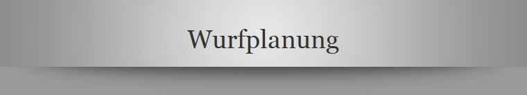 Wurfplanung